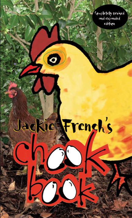 Jackie French's Chook Book 2nd Edn